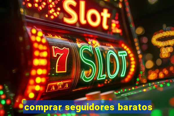 comprar seguidores baratos